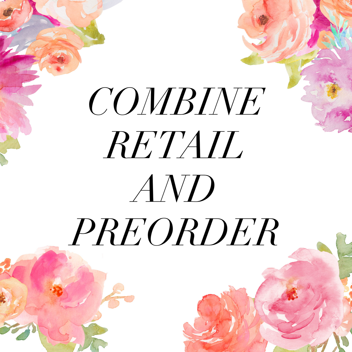 Combine Retail with Preorder